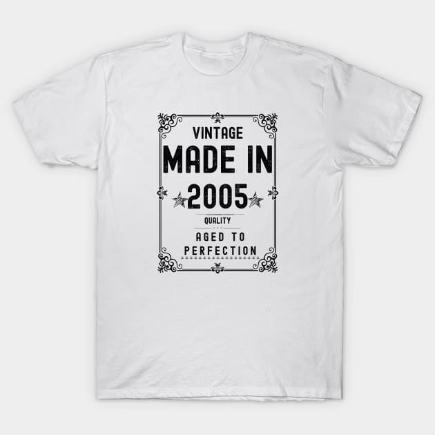 Vintage Made in 2005 Quality Aged to Perfection T-Shirt by Xtian Dela ✅